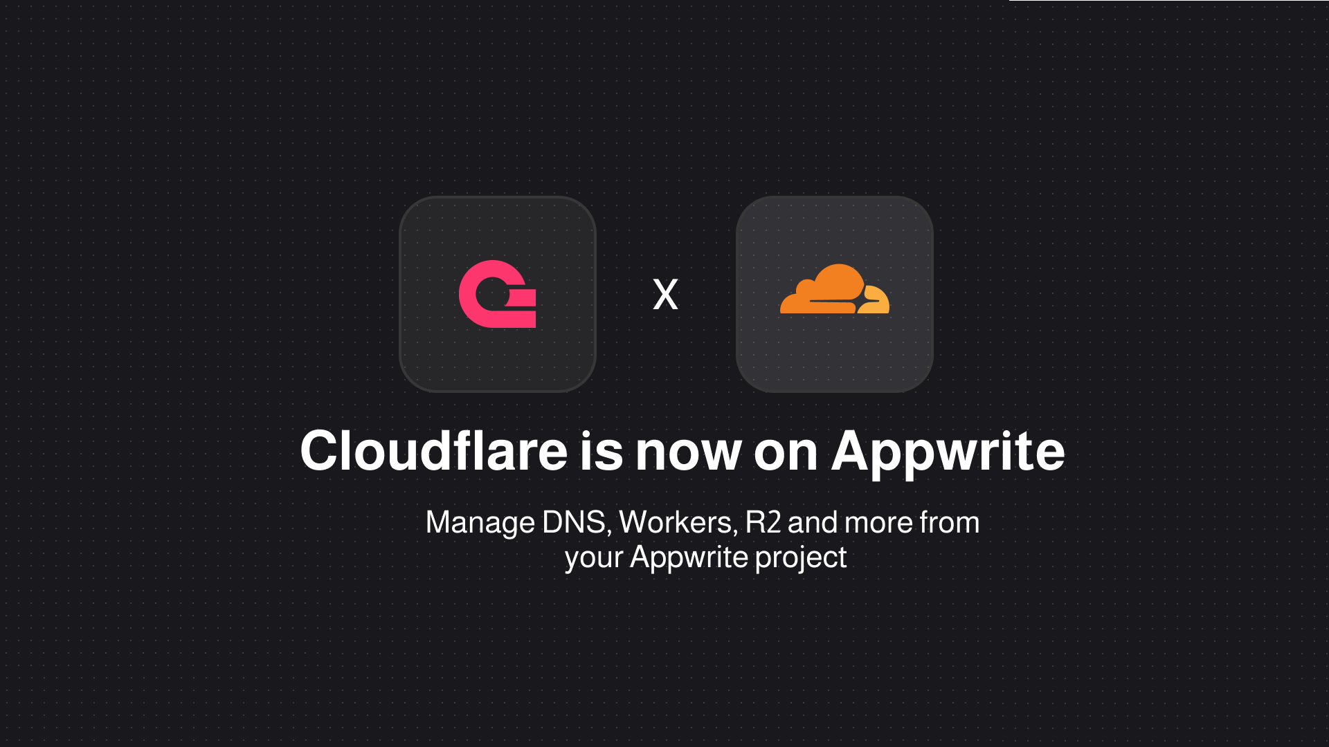 Cloudflare is now on Appwrite: manage DNS, Workers, R2 and more from your Appwrite project